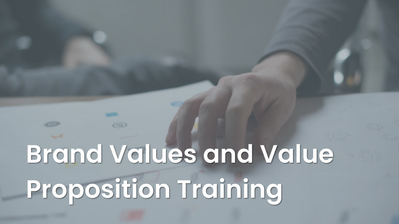 Brand Values and Value Proposition Training